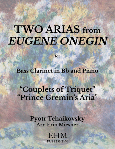 Two Arias from "Eugene Onegin" for Bass Clarinet and Piano (arr. Erin Miesner)