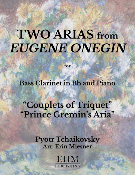 Two Arias from "Eugene Onegin" for Bass Clarinet and Piano (arr. Erin Miesner)