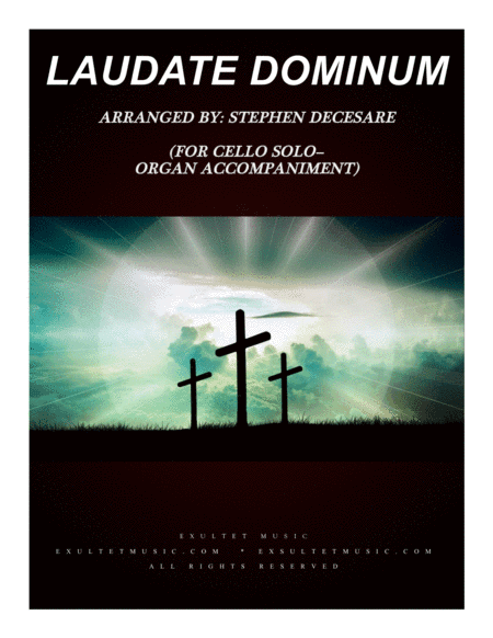 Laudate Dominum (for Cello Solo - Organ Accompaniment) (arr. Stephen DeCesare)