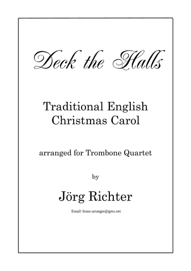 Deck the Halls (Christmas Carol) for Trombone Quartet (arr. Jörg Richter)