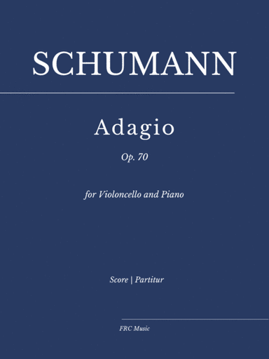 ADAGIO - Op. 70 (for Violoncello and Piano) (arr. Flavio Regis Cunha)