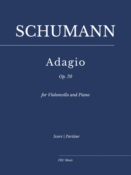 ADAGIO - Op. 70 (for Violoncello and Piano) (arr. Flavio Regis Cunha)