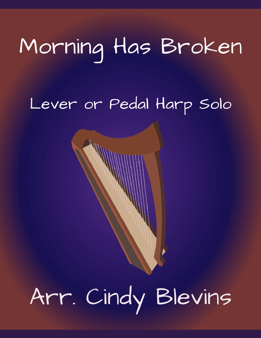 Morning Has Broken, for Lever or Pedal Harp (arr. Cindy Blevins)
