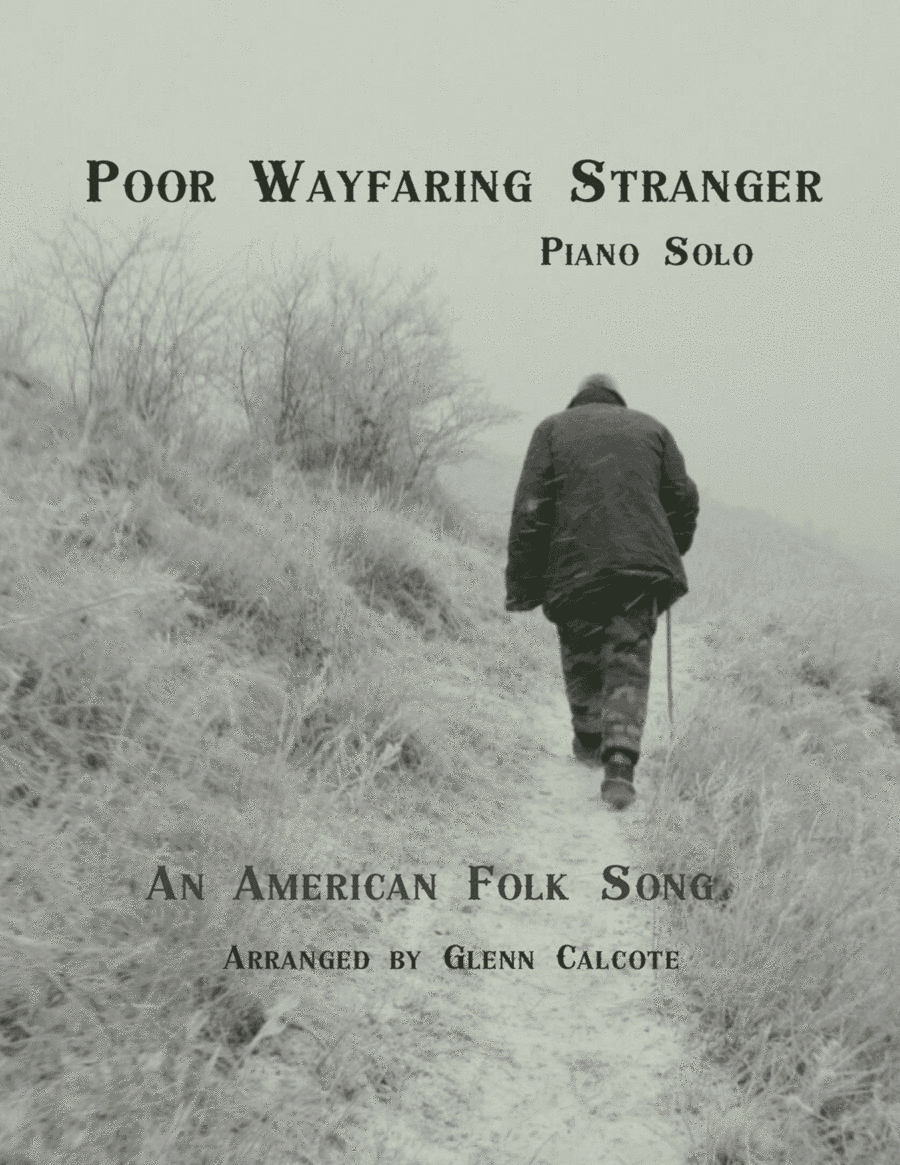 Poor Wayfaring Stranger (arr. Glenn Calcote)