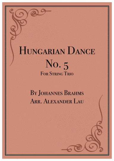 Hungarian Dance No. 5 for String Trio (arr. Alexander Lau)