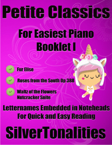 Petite Classics for Easiest Piano Booklet I (arr. SilverTonalities)