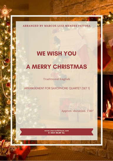 We Wish You A Merry Christmas - Saxophone Quartet (SET 1) (arr. MARCOS LUIZ MENDES FEITOSA)