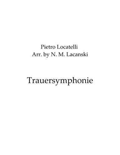 Trauersymphonie I. Largo II. Moderato (arr. Nick Lacanski)