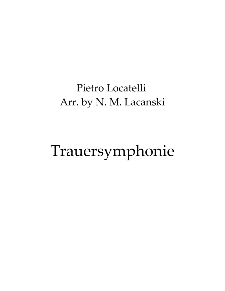 Trauersymphonie I. Largo II. Moderato (arr. Nick Lacanski)
