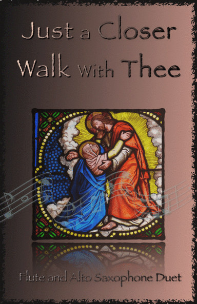 Just A Closer Walk With Thee, Gospel Hymn for Flute and Alto Saxophone Duet (arr. David McKeown)