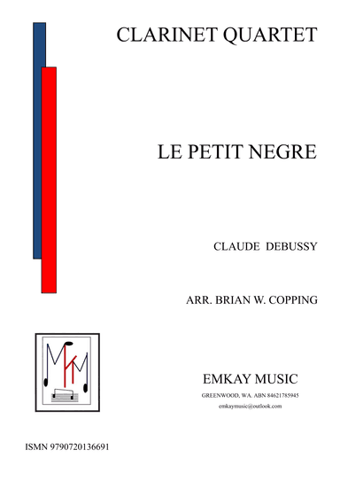 LE PETIT NEGRE - CLARINET QUARTET (arr. BRIAN W. COPPING)