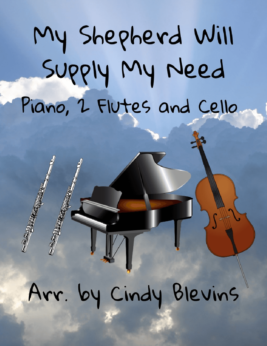My Shepherd Will Supply My Need, for Piano, Two Flutes and Cello (arr. Cindy Blevins)