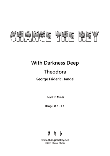 With Darkness Deep - F# Minor (arr. Change the Key)