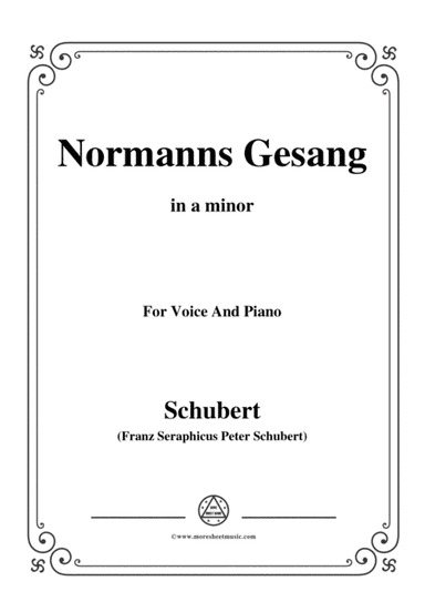 Schubert-Normanns Gesang,in a minor,Op.52,No.5,for Voice and Piano (arr. MSM)