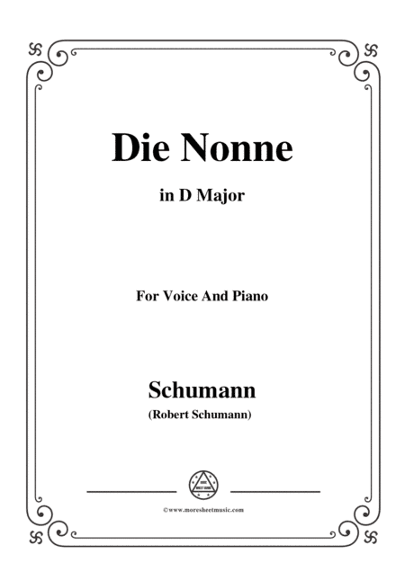 Schumann-Die Nonne,in D Major,for Voice and Piano (arr. MSM)