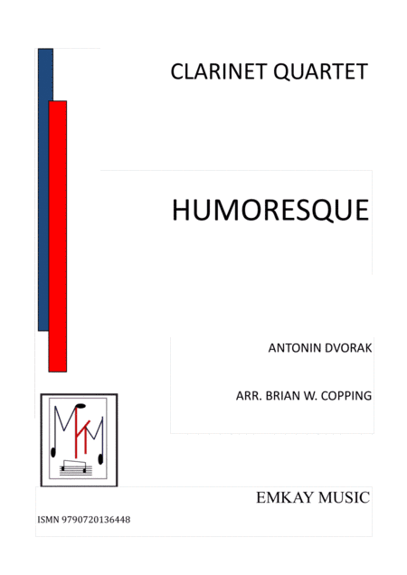 HUMORESQUE – CLARINET QUARTET (arr. BRIAN W. COPPING)