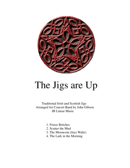 The Jigs are Up for Concert Band - Score (arr. John Gibson)