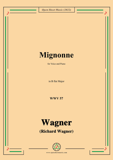 R. Wagner-Mignonne(Liebchen) ,WWV 57,in B flat Major,for Voice and Piano (arr. OSM Press)