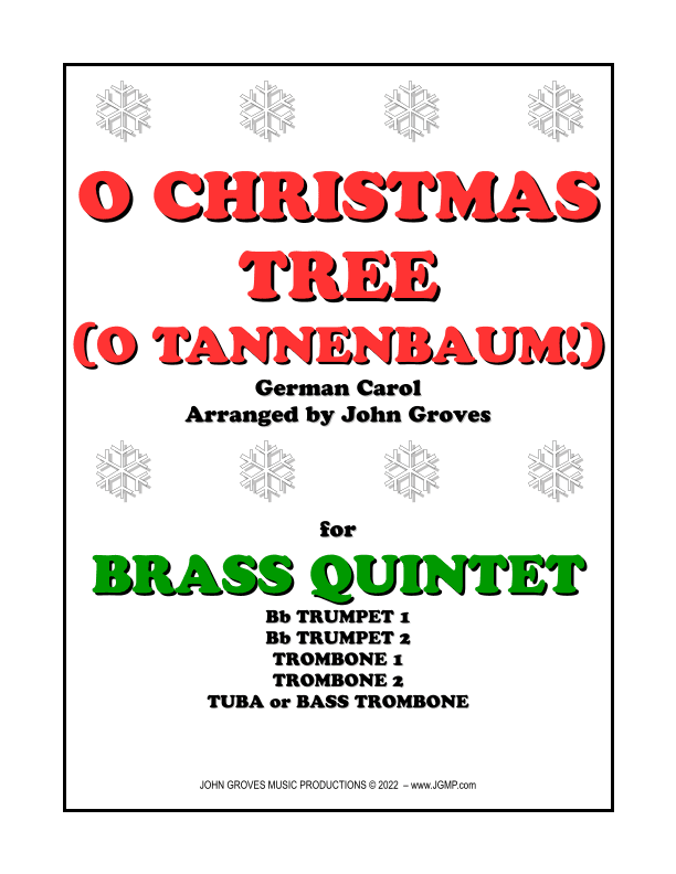 O Christmas Tree (O Tannenbaum!) - 2 Trumpet, 2 Trombone, Tuba (Brass Quintet) (arr. John Groves)