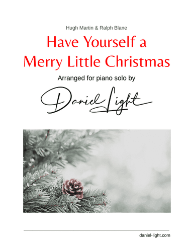 Have Yourself A Merry Little Christmas from MEET ME IN ST. LOUIS (arr. Daniel Light)