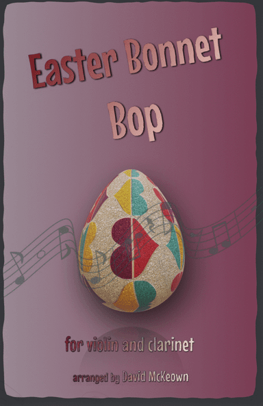 The Easter Bonnet Bop for Violin and Clarinet Duet