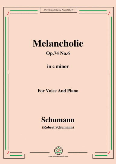 Schumann-Melancholie,Op.74 No.6,in c minor,for Voice&Piano (arr. MSM)