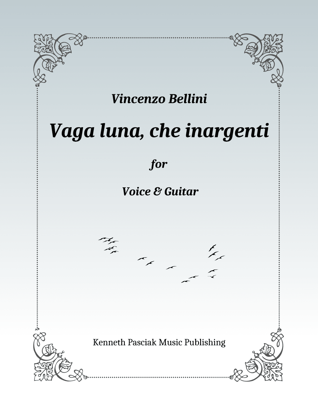 Vaga luna, che inargenti (for Voice & Guitar) (arr. Kenneth Pasciak)