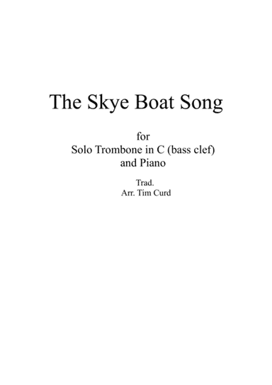 The Skye Boat Song. For Solo Trombone in C (bass clef) and Piano (arr. Tim Curd)