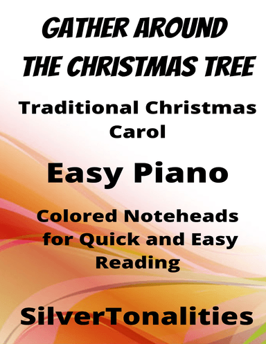 Gather Around the Christmas Tree Easy Piano Sheet Music with Colored Notation (arr. SilverTonalities)