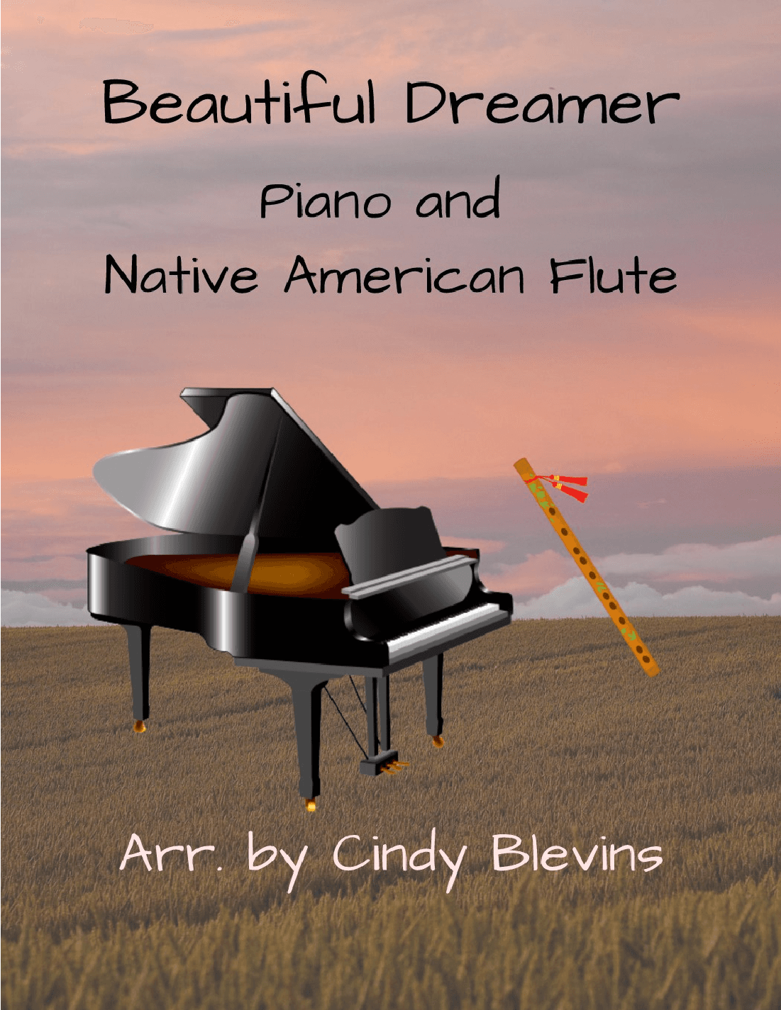 Beautiful Dreamer, for Piano and Native American Flute (arr. Cindy Blevins)