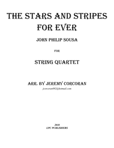 The Stars and Stripes Forever for String Quartet (arr. Jeremy Corcoran)