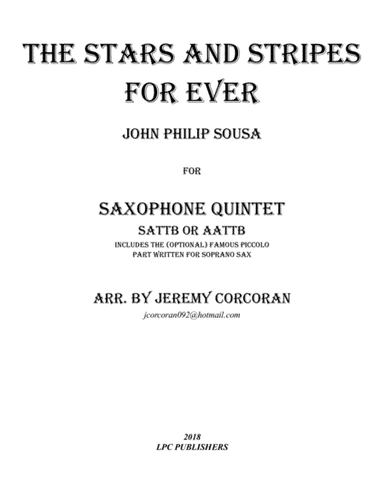 The Stars and Stripes Forever for Saxophone Quintet (SATTB or AATTB) (arr. Jeremy Corcoran)