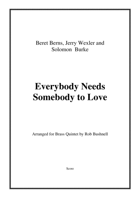 Everybody Needs Somebody To Love (arr. Rob Bushnell)
