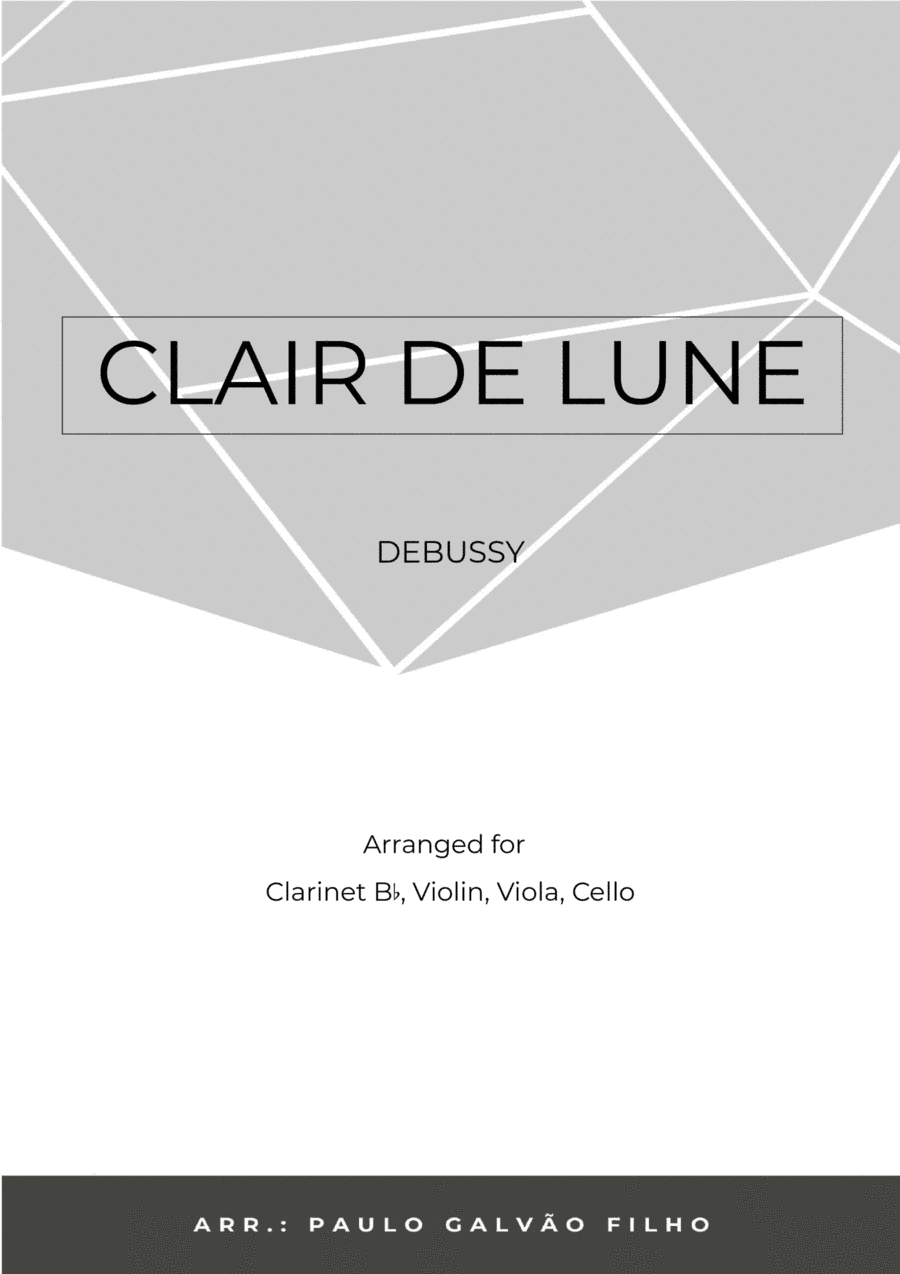 CLAIR DE LUNE - CLARINET, VIOLIN, VIOLA & CELLO (arr. Paulo Galvao Filho)