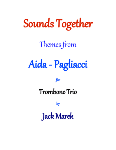 Aida - Pagliacci Trombone Trio (arr. Jack Marek)