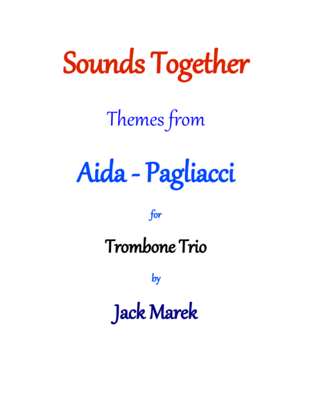 Aida - Pagliacci Trombone Trio (arr. Jack Marek)