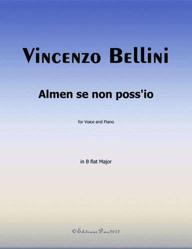 Almen se non poss'io, by Bellini, in C Major (arr. Editions Dao)