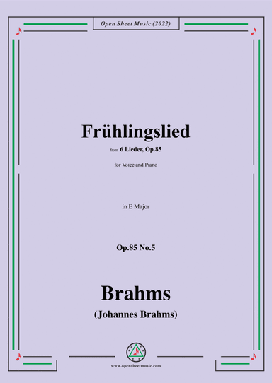 Brahms-Fruhlingslied,Op.85 No.5 in E Major (arr. Open Cloud)
