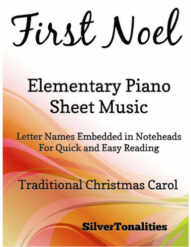 First Noel Elementary Piano Sheet Music (arr. SilverTonalities)