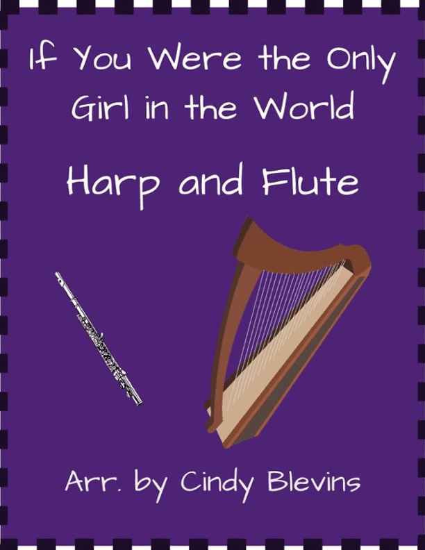 If You Were the Only Girl in the World, for Harp and Flute (arr. Cindy Blevins)