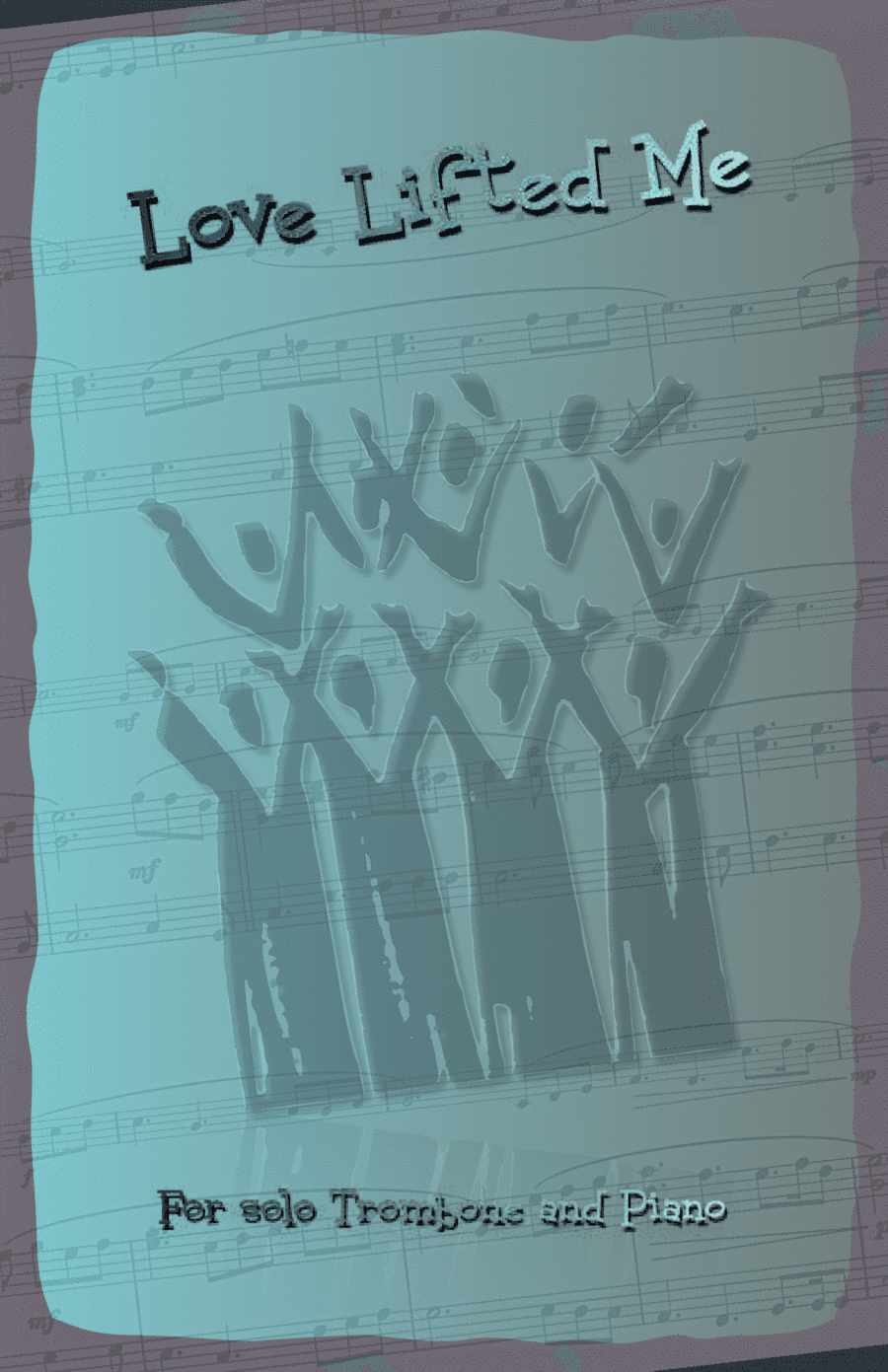Love Lifted Me, Gospel Hymn for Trombone and Piano (arr. David McKeown)