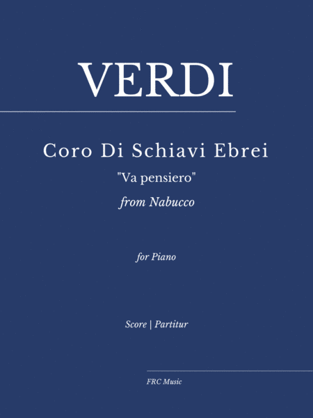 Coro di Schiavi Ebrei” from Nabucco ("Va pensiero") for Piano Solo (arr. Flavio Regis Cunha)