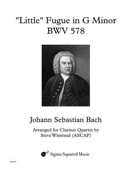 Little Fugue in G Minor, BWV 578 for Clarinet Quartet or Choir (arr. Steve Winstead)