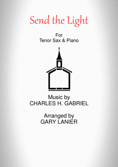 SEND THE LIGHT (Tenor Sax & Piano) (arr. Gary Lanier)