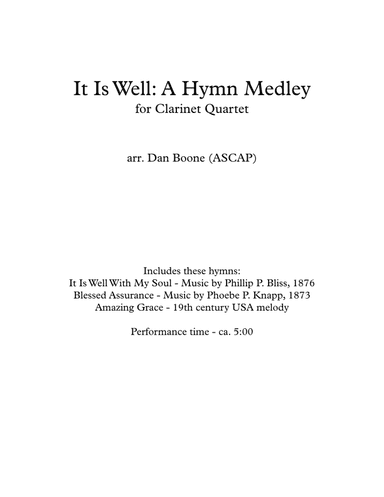 It Is Well: A Hymn Medley (for Clarinet Quartet) (arr. Dan Boone (ASCAP))