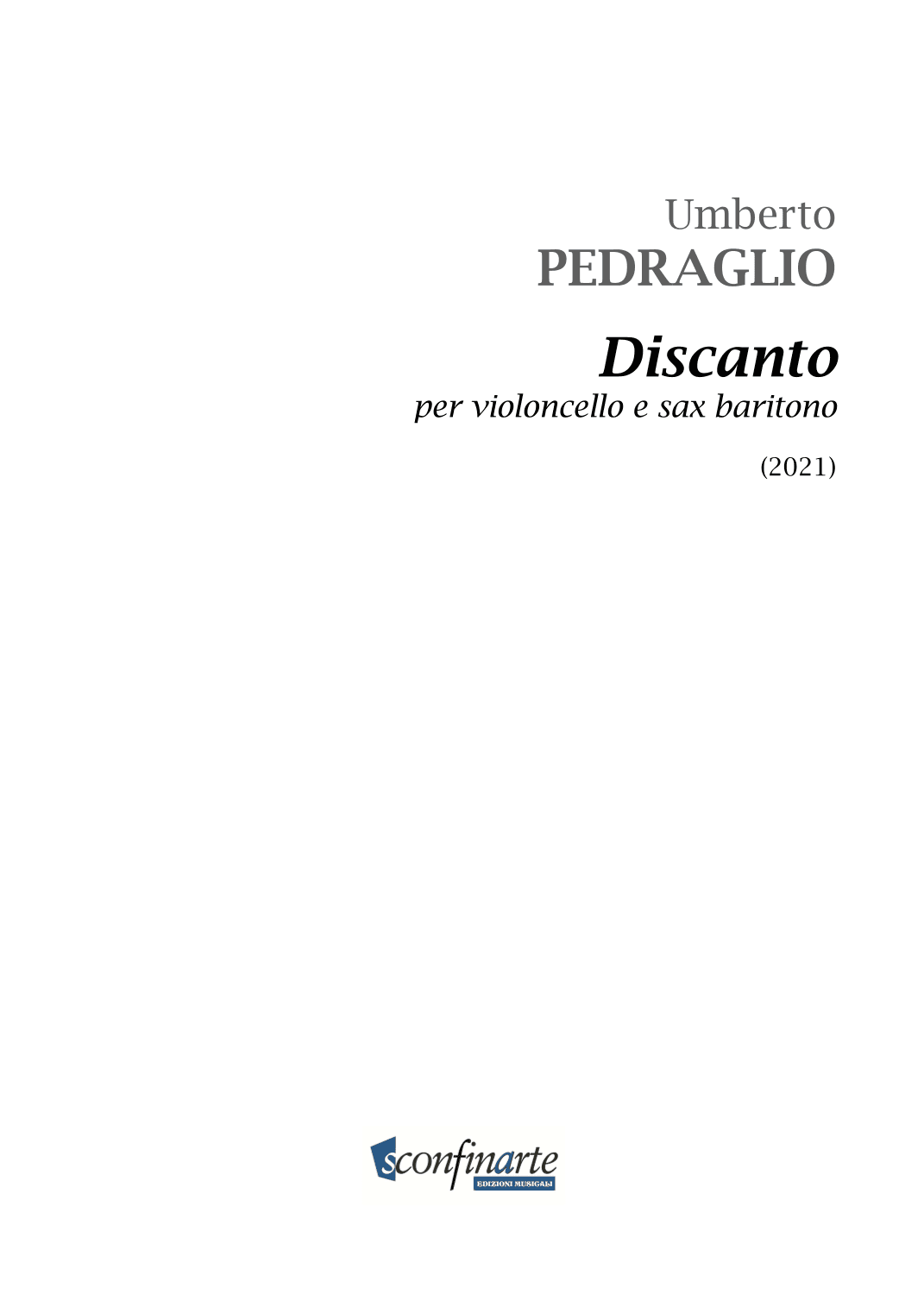Umberto Pedraglio: DISCANTO (ES-21-082)