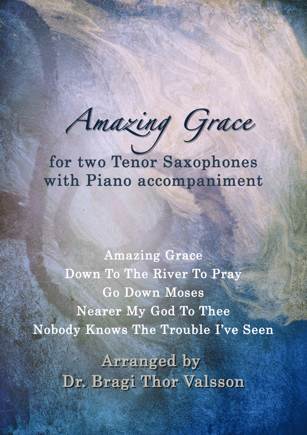 Amazing Grace - Duet for two Tenor Saxophones with Piano accompaniment (arr. Bragi Thor Valsson)