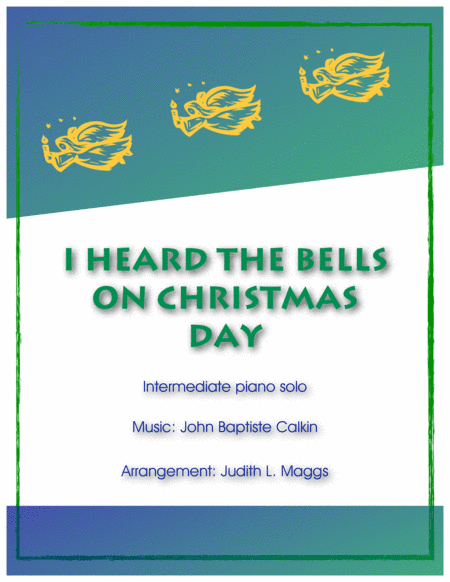 I Heard the Bells on Christmas Day (Tune: Waltham) (arr. Judith L. Maggs)