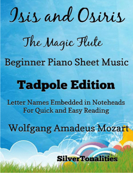 Isis and Osiris the Magic Flute Beginner Piano Sheet Music 2nd Edition (arr. SilverTonalities)