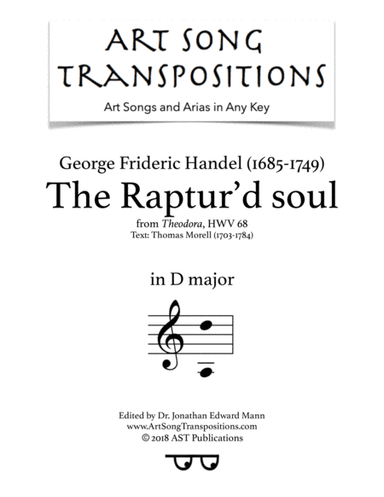 HANDEL: The Raptur'd soul (transposed to D major) (arr. ArtSongTranspositions.com)